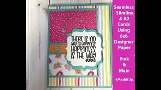 Seamless Slimline Technique using 6x6 Designer Paper | Pink & Main January Kit | SheetLoad February