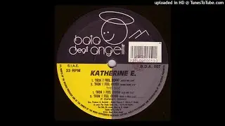 Katherine E. | Then I Feel Good (House Mix)