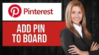 How to Add Pin to Board on Pinterest | Save Pin to Board