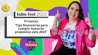 Tips financieros para alcanzar tus propósitos 2023 por Marilu Ayala de Café de Finanzas