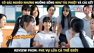 C&ocirc; G&aacute;i Ngh&egrave;o Nhưng Muốn Sống Như T&agrave;i Phiệt V&agrave; C&aacute;i Kết | Review phim H&agrave;n