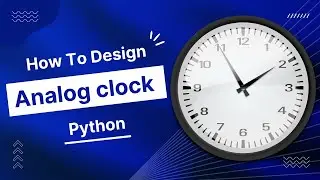 Make analog clock using Python | In Urdu| With Source code