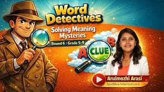 Word Detectives Solving Meaning Mysteries (Round 6) Level _ 3 (Grade 5 - 9)