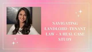 Navigating Landlord-Tenant Law: A Real Case Study