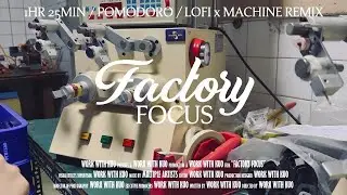 🎧 1 小時 25 分鐘番茄鐘 / lo-fi &times; 機器混音 / 🛠️ Factory Focus