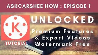 Kinemaster Tutorial : Unlocked Premium Features + Export videos watermark free