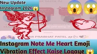 Instagram Note Me Heart Emoji Vibration Effect Kaise Lagaye | New Trending Instagram Note 2026