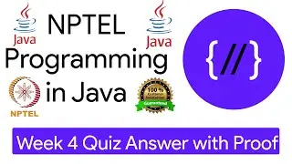 NPTEL Programming in Java Week 4 Quiz answers with detailed proof of each answer