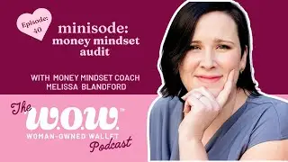 Episode 40 | Melissa Blandford: Money Mindset Audit