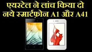 airtel introduced two new budget smartphone,karbonn A1 indian and A41 power