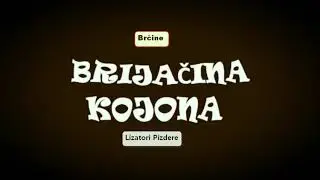 Brijacina Kojona - Brcine
