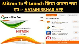 Mitron Tv Launch Aatmnirbhar App | How To Use Aatmnirbhar App | Get The Pledge Full Review In Hindi