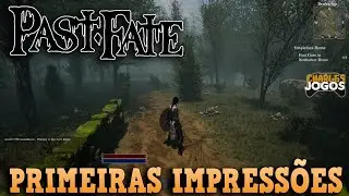 PAST FATE - UM NOVO MMORPG | PRIMEIRAS IMPRESS&Otilde;ES (GAMEPLAY ALPHA no PC) | PTBR 2020