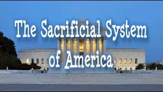 The Sacrificial System of America