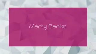 Marty Banks - appearance