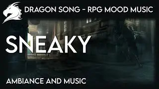 Dragon Song - RPG Mood Music - SNEAKY - Music