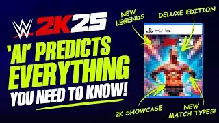 WWE 2K25: AI Predicts Everything You Need To Know! (Roster, 2K Showcase, New Match Types & More!)