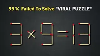 Move only 1 stick to make the equation correct | matchstick puzzle 3&times;9=13