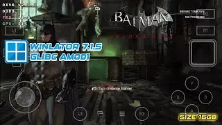 Batman Arkham City Winlator 7.1.5 Glibc Amod1 Snapdragon 720g Android