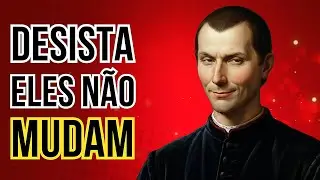 Maquiavel Sabia Que 3 Tipos de Pessoa Nunca Mudam