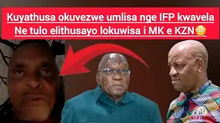 Kuyathusa okuvezwe umlisa nge IFP kwavela netulo lokuwisa i MK e KZN😳
