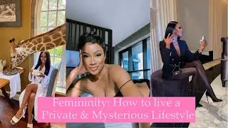 Femininity: How to live a Private & Mysterious Lifestyle