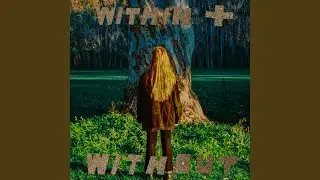 WITHIN + WITHOUT