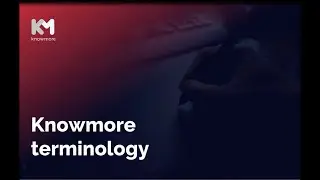 Knowmore terminology