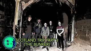 URBAN HISTORY EXPLORES: SCOTLAND TRIP PART 3 (THE BUNKER)