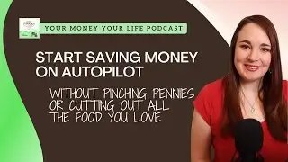 Start Saving Money On Autopilot