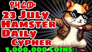 23 July Hamster kombat daily Cypher | Hamster kombat 1million coins reward