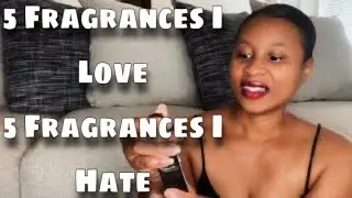 5 Fragrances I Hate, 5 Fragrances I Love/Tag/Perfume Collection