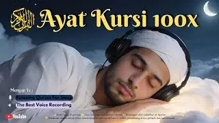 Ayat kursi 100x Relaksasi Islami rahasia untuk tidur, Tenangkan pikiran & hati