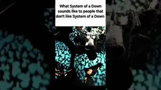 What SOAD sounds like to people that don't like SOAD #systemofadown #SOAD #serjtankian
