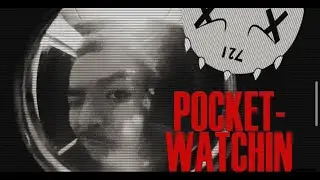 721gusto - POCKETWATCHIN (dir. @blakewtf)