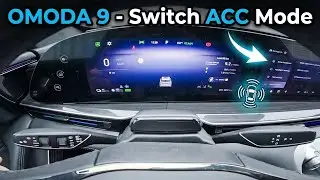 OMODA 9 &ndash; How to Switch ACC (Active Cruise Control) Mode