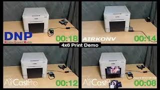 AirCastPro vs DNP Wireless Connect Module (WCM) vs Airknov DNP RX1HS Print Speed Comparison