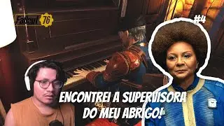 FALLOUT 76: SEM QUERER DESCOBRI ONDE EST&Aacute; A SUPERVISORA! PT-BR #4 | omacuxii