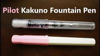 Quick Look: Pilot Kakuno Fountain Pen