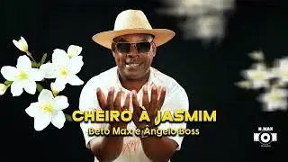 Cheiro à Jasmim-Beto Max & Ângelo Boss
