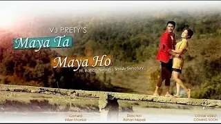 maya ta maya ho by vj /priety ft.rohan nepali || cover song || official video HD