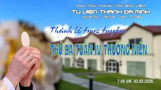 Thánh Lễ Thứ Ba - Tuần IV - TN. - Năm A.
