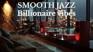 Luxury Smooth Jazz Lounge &ndash; Relaxing Billionaire Vibes | Elegant Background Music