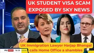 UK Student Visa abuse exposed! 'The Home Office is a shambles' - Harjap Singh Bhangal