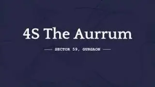 4S The Aurrum Sector 59 Gurgaon &ndash; Inside Tour of a Stunning Luxury Flat!