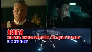From the Holodeck: Star Trek: Strange New Worlds Edition &ndash; 1.10 'A Quality of Mercy&rsquo; [Breakdown]