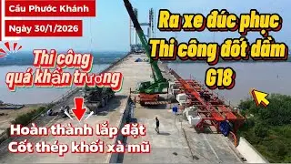 Tiến độ thi công cầu Phước Khánh quá khẩn trương.