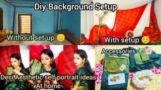 Desi Aesthetic self portrait photoshoot at home/ diy photography studio at home /Self portrait.