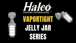 Halco Vaportight Jelly Jar Series (LED & E26 Base)