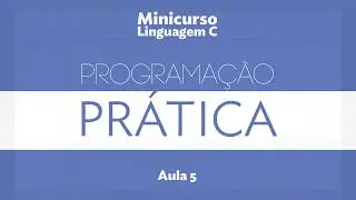 [Minicurso C] Aula 5 - Correção erro 